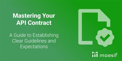 Mastering Your Api Contract A Guide To Establishing Clear Guidelines