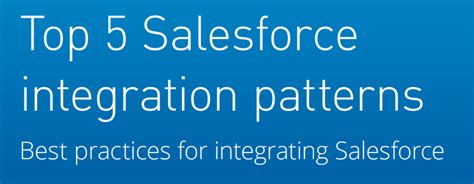 Top 5 Salesforce Integration Patterns Best Practices For Integrating