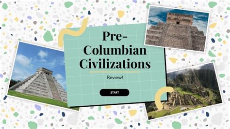 Pre Columbian Civilizations