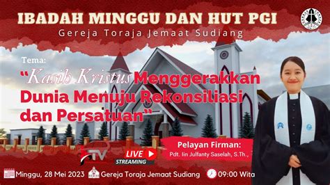 LIVE IBADAH HARI MINGGU GEREJA TORAJA JEMAAT SUDIANG 28 05 2023