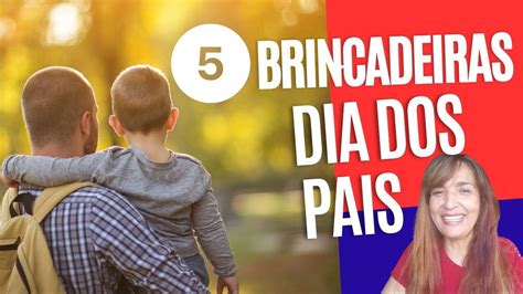 Cinco Brincadeiras Para O Dia Dos Pais R Pidas E F Ceis Youtube