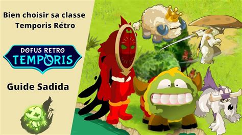 Bien Choisir Sa Classe Temporis Rétro Guide Sadida Dofus Rétro