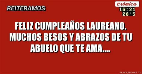 Feliz Cumpleaños Laureano Muchos Besos Y Abrazos De Tu Abuelo Que Te