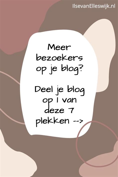 Meer Bezoekers Op Je Blog Deel Dan Hier Je Blog Blog Blog Tips