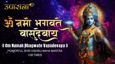 How Can Om Namo Bhagavate Vasudevaya Change Your Life Shri Vishnu