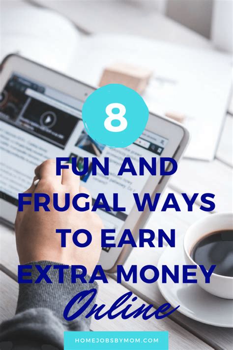 8 Fun And Frugal Ways To Earn Extra Money Online Home Jobs By Mom