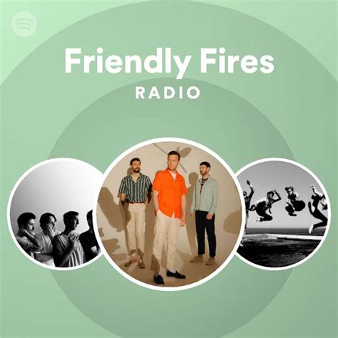 Friendly Fires Spotify