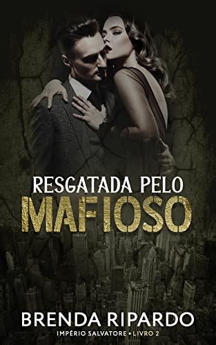 Resgatada pelo Mafioso Império Salvatore eBook Resumo Ler Online