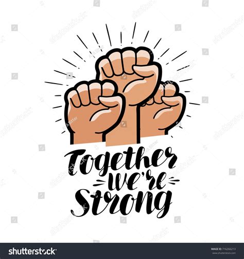 We Are Strong Together Stock Vectors Images Vector Art