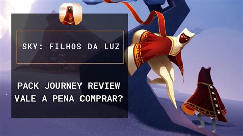 Pack Journey Review Sky Filhos Da Luz Youtube