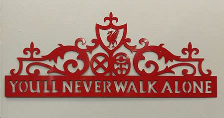 You Ll Never Walk Alone Shankly Gates Plasma Metal Art