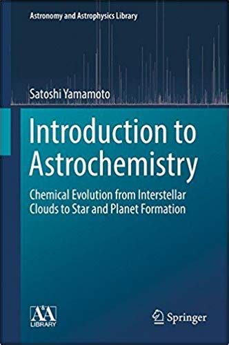 Introduction to Astrochemistry | Astrophysics, Interstellar, Evolution