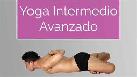 Yoga Intermedio Avanzado Vinyasas Arudha 55 min Marteen Zárate