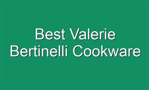 Best Valerie Bertinelli Cookware