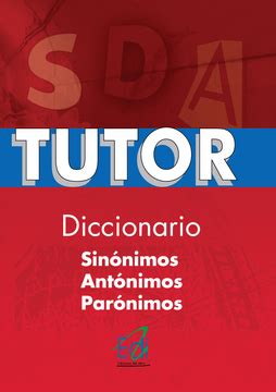 Libro Diccionario tutor sinónimos antónimos y parónimos De Radmandí