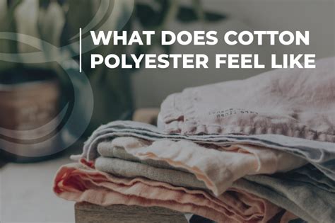 What Does Polyester Feel Like Detailed Guide Beezzly