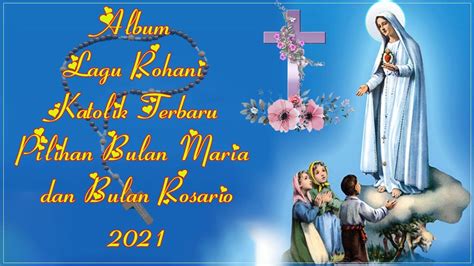 Album Lagu Rohani Katolik Terbaru Pilihan Bulan Maria Dan Bulan Rosario