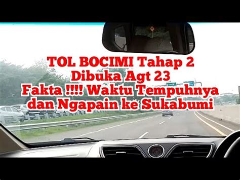 Updatekabar Tol Bocimi Tahap Terbaru Kondisi Dan Waktu Tempuhnya