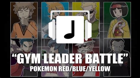 Gym Leader Battle Pok Mon R B Y Remix Youtube