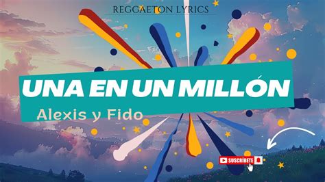 Una En Un Millón Alexis y Fido Letra Reggaeton Lyrics YouTube