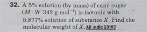 A Solution By Mass Of Cane Sugar M W G Mol L Is Isotonic