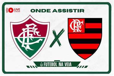 Fluminense X Flamengo Onde Assistir Ao Vivo Horário E Escalações 16 07