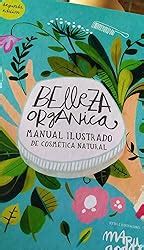 Belleza Org Nica Manual Ilustrado De Cosm Tica Natural Ggdiy Godas