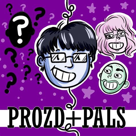 Prozd Pals By Prozd On Apple Podcasts