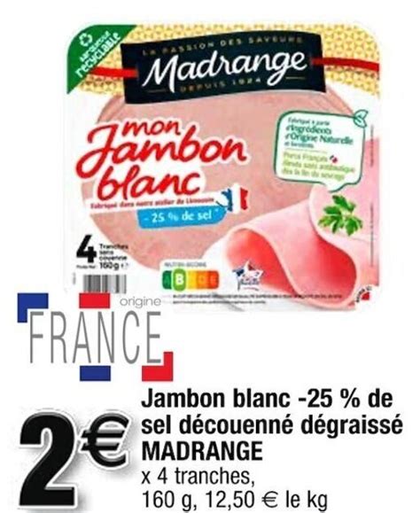 Promo Jambon Blanc De Sel D Couenn D Graiss Madrange Chez Cora