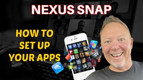 Nexus Snap How To Set Up Your Apps Youtube