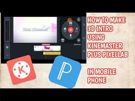 Paano Gumawa Ng Intro Gamit Ang Kinemaster Pixellab Basic