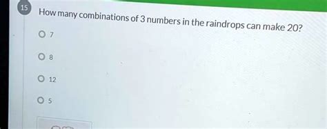 How Many Combinations Of 3 Numbers In The Raindrops Can Make 20