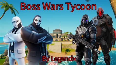 Boss Wars Tycoon! 3049-4322-2919 by legendx - Fortnite Creative Map ...