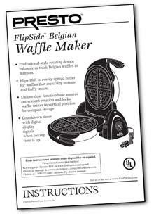 Instruction Manual for the FlipSide ® Belgian Waffle Maker - Waffle Makers - Presto®