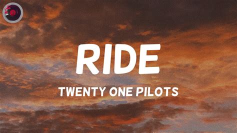 Twenty One Pilots Ride Lyrics Youtube