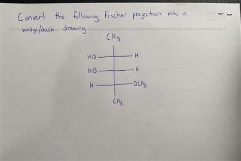 Solved Convert The Following Fischer Projection Into A Chegg