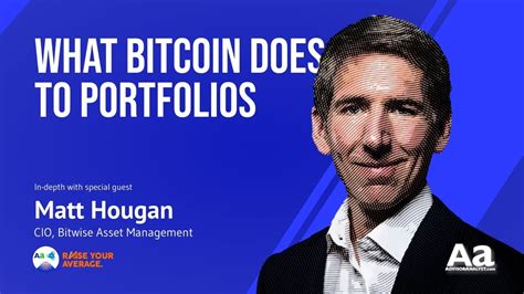 17 Matt Hougan On What Bitcoin Does To Portfolios YouTube