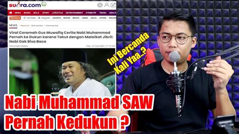 Viral Ceramah Lama Gus Muafik Cerita Nabi Muhammad SAW Pernah Ke Dukun