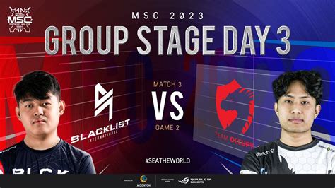 En Msc Group Stage Day Blacklist International Vs Team Occupy