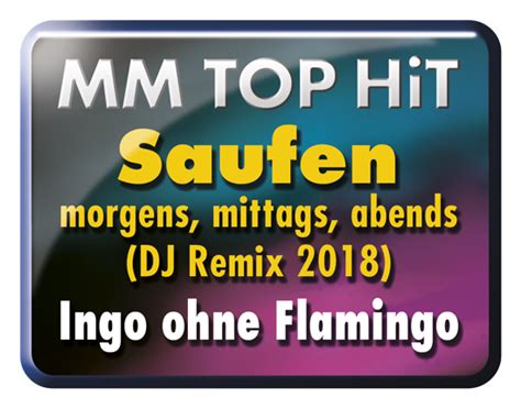 Saufen Morgens Mittags Abends Ingo Ohne Flamingo Mm Midifiles