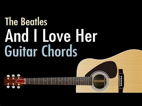 And I Love Her The Beatles Guitar Chords YouTube