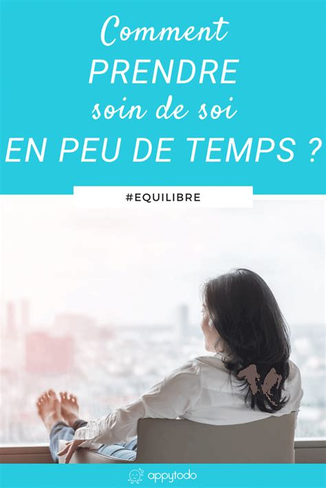 Id Es Pour Prendre Soin De Soi En Peu De Temps Appytodo