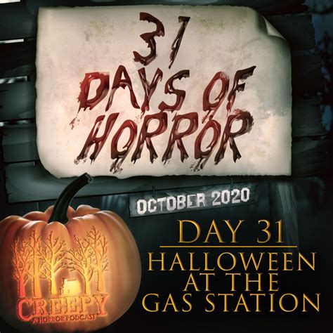 Day 31 Happy Halloween From The Gas Station Creepy Podcast On Spotify