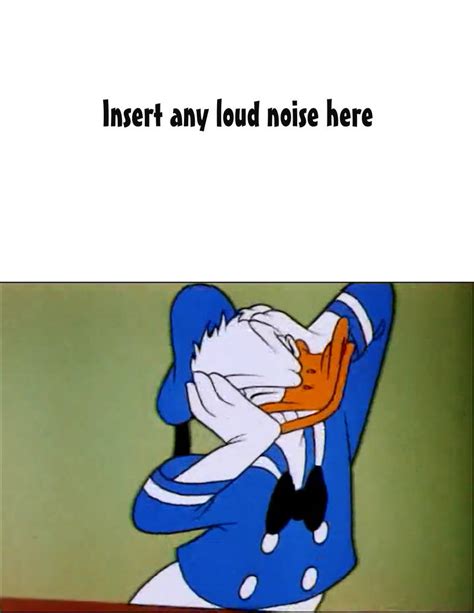 What noise annoys Donald Duck meme by PeruAlonso on DeviantArt