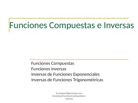 Ppt Funciones Compuestas E Inversas Funciones Compuestas Funciones