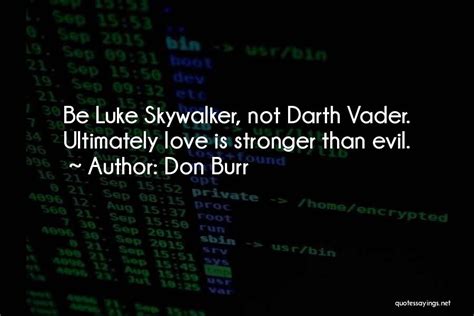 Top 8 Luke Skywalker To Darth Vader Quotes & Sayings