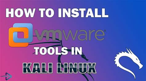 How To Install Vmware Tools In Kali Linux Kali Linux Youtube