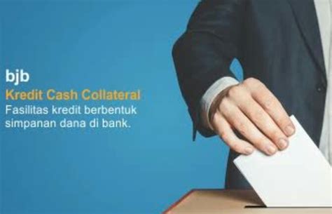 Bank Bjb Tawarkan Kredit Cash Collateral Dengan Keringanan Agunan