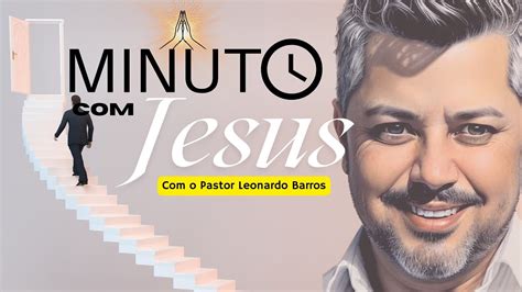 MINUTO JESUS QUARTA FEIRA UM MINUTO QUE PODE MUDAR TODA A SUA