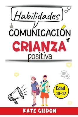 Habilidades De Comunicaci N Y Crianza Positiva Adolescentes